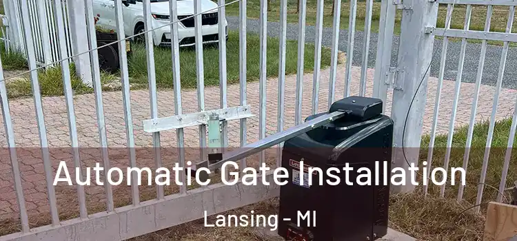Automatic Gate Installation Lansing - MI